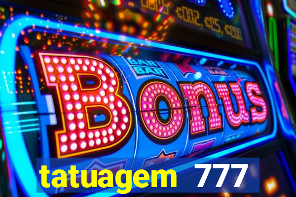 tatuagem 777 significado no crime